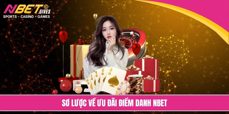 Sơ lược về ưu đãi điểm danh NBET
